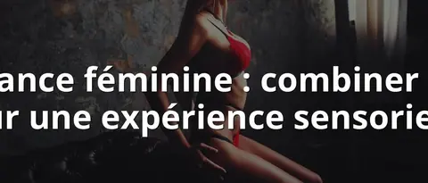 Double jouissance féminine : combiner plaisir anal et orgasme pour une expérience sensorielle amplifiée